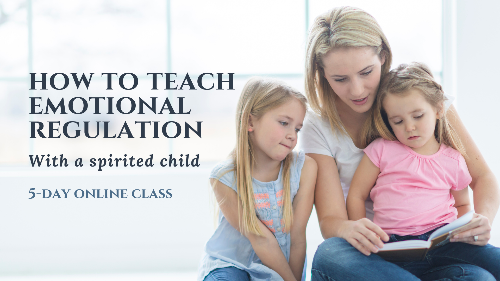 Mom teaching spirited kids emotional regulation